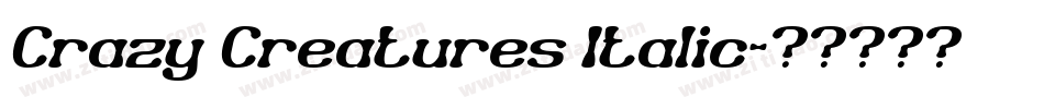 Crazy Creatures Italic字体转换
